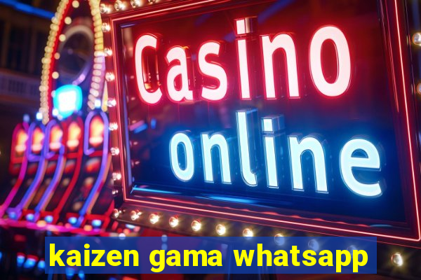 kaizen gama whatsapp